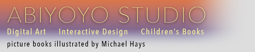 Abiyoyo Studio - Picture Books Illustrated by Michael Hays